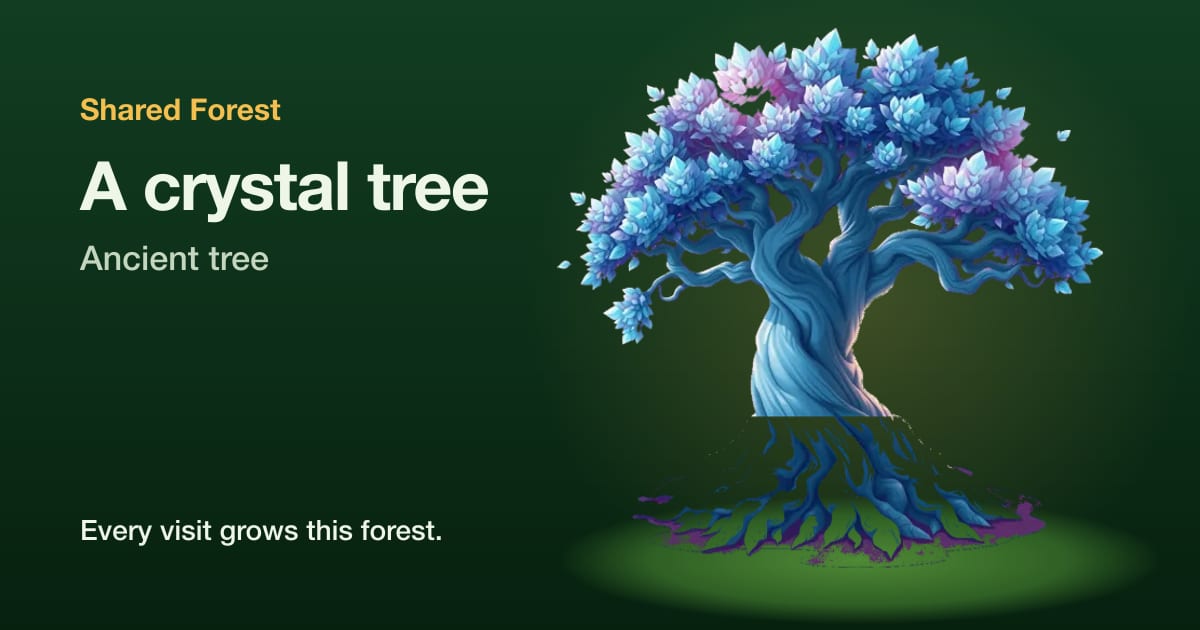 An illustrated crystal tree, ancient tree, with the name Shared Forest